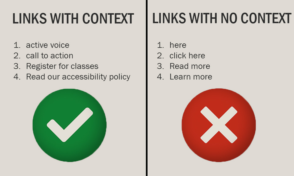 Comparison of a list of links with context (active voice, call to action, Register for classes, and Read our accessibility policy) versus links with no context (here, click here, Read more, and Learn more).