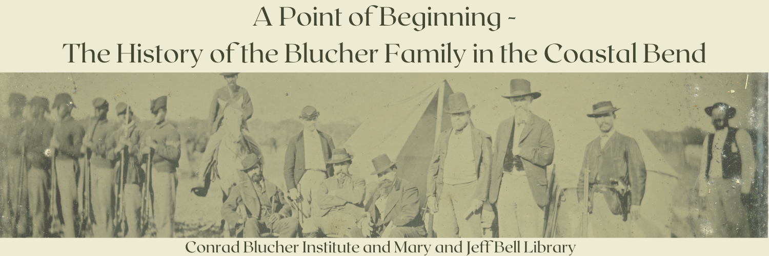 A Point of Beginning - The History of the Blucher Family in the Coastal Bend
