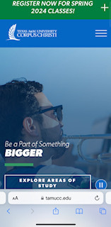 A phone screen shot of the TAMUCC welcome page website Fall 2023. It says "Be a part of something bigger" and shows a students head with sunglasses on.  Also displays the logo of TAMUCC. 