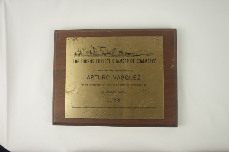 A plaque of Appreciation from the Corpus Christi Chamber of Commerce to Arturo Vasquez.