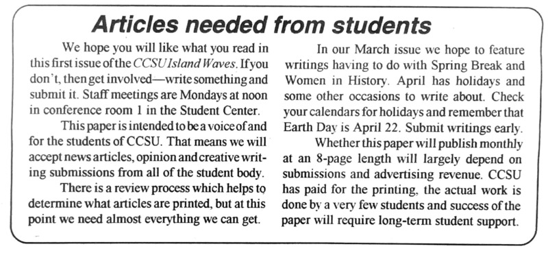 Island Waves, February 9, 1993, p. 1. Article title: Articles Needed from Students. The purpose of the newspaper is to provide a pathway for student voice. Contents can range from news, opinions, creative work. Process includes weekly meetings and review for article selection.