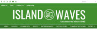 Island Waves - Uncensored since 1993. 
The title and tag line of the Texas A&M University, Corpus Christi student news paper publication