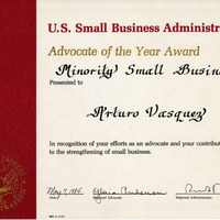 An Advocate of the Year Award from the U. S. Small Business Administration to Arturo Vasquez.