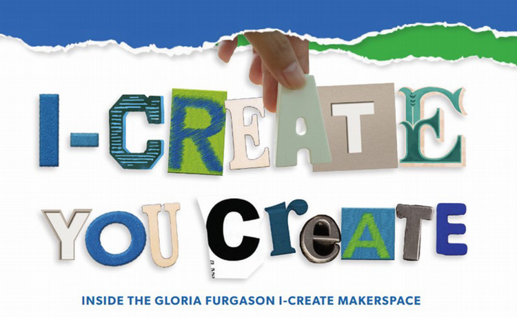 Gloria+Furgason+I-Create+Makerspace